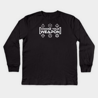 Choose Your Weapon RPG Dice Kids Long Sleeve T-Shirt